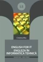 ENGLISH FOR IT - ENGLEZA ÎN INFORMATICA TEHNICĂ