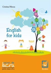 English for kids - caiet de lucru pentru clasa a II-a