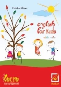 English for kids - caiet de lucru pentru clasa pregatitoare (editie color)