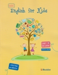 English for kids. Caiet de lucru pentru clasa I (editie color - 2015)