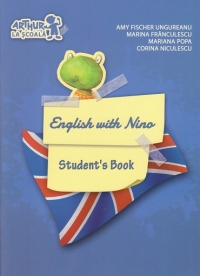 English with Nino - Student s Book (Comunicare in limba moderna - clasa pregatitoare, cartea elevului)