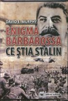 Enigma Barbarossa - Ce stia Stalin