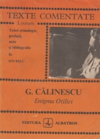 Enigma Otiliei (Texte comentate - Lyceum)