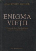 Enigma vietii - Reflectiile unui medic-biolog asupra vietii si mortii