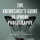 Enthusiast\'s Guide to iPhone Photography