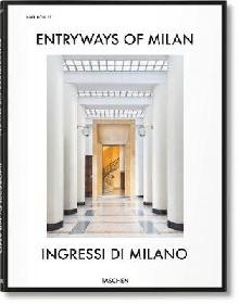 Entryways of Milan - Ingressi di Milano