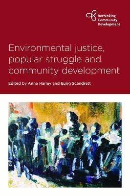 Environmental Justice, Popular Struggle and Community Develo