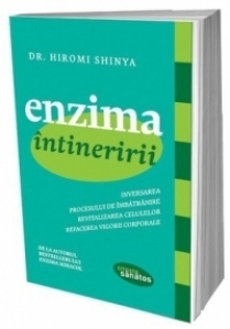 Enzima intineririi. Inversarea procesului de imbatranire, revitalizarea celulelor, refacerea vigorii corporale