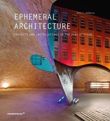 Ephemeral Architecture: Projects and Installations in the Pu