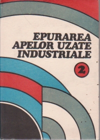 Epurarea apelor uzate industriale, Volumul al II-lea