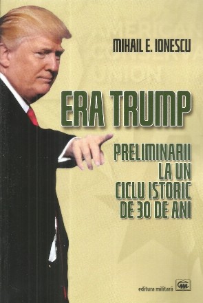 Era Trump. Preliminari la un ciclu istoric de 30 de ani