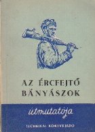 Ercfejto Banyaszok Utmutatoja Calauza Minerului