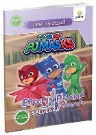 Eroii in pijama salveaza cartile. Invat sa citesc cu PJ Masks! Nivelul 0, 5 - 7 ani