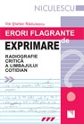 Erori flagrante de exprimare. Radiografie critica a limbajul cotidian