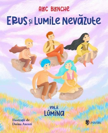 Erus si Lumile Nevazute. Volumul 2: Lumina