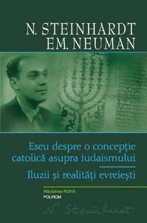 Eseu despre o conceptie catolica asupra iudaismului. Iluzii si realitati evreiesti