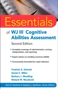 Essentials of WJ III Cognitive Abilities Assessment (Essentials of Psychological Assessment)