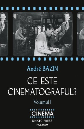 Ce este cinematograful? Volumul I