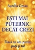 Esti mai puternic decat crezi