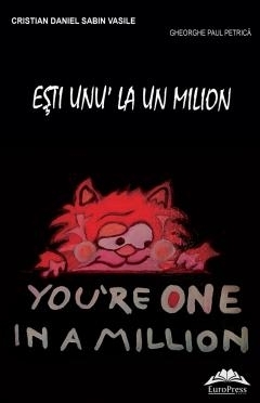 Esti unu la un milion