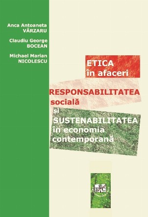 Etica în afaceri, responsabilitatea socială şi sustenabilitatea în economia contemporană