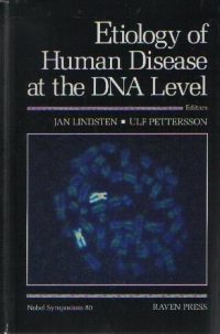 Etiology of Human Disease at the DNA Level