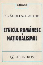 Etnicul romanesc. Nationalismul