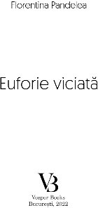 Euforie viciată