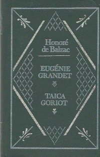 Eugene Grandet. Taica Goriot