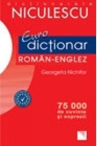 Eurodictionar roman-englez. 75000 de cuvinte si expresii