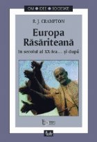 Europa Rasariteana in secolul al XX-lea... si dupa