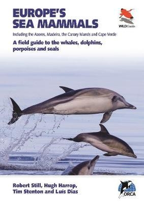 Europe's Sea Mammals Including the Azores, Madeira, the Cana