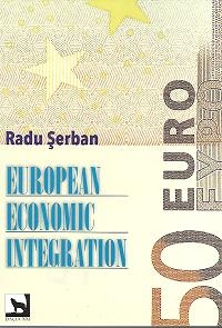 European Economic Integration - With a Romanian insight