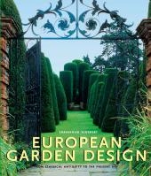 EUROPEAN GARDEN DESIGN, FROM CLASSICAL ANTIQUITY T