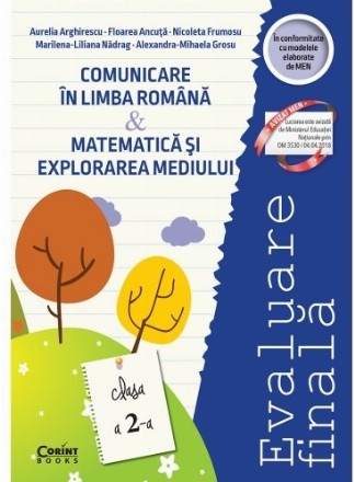 Evaluare finală clasa a II-a. Comunicare în limba română şi Matematică şi explorarea mediului / Arghirescu