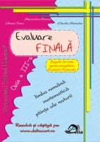 Evaluare finala clasa a III-a. Limba romana, Matematica, Stiinte, Educatie civica (editia 2010)