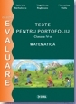 Evaluare matematica. Teste pentru portofoliu clasa a IV-a (cod 1010)