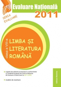 Evaluare Nationala 2011 - Limba si Literatura Romana clasa a VIII-a (Vasile Goran)