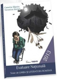 Evaluare Nationala 2013. Teste de LIMBA SI LITERATURA ROMANA