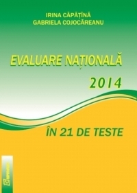 Evaluare Nationala 2014 in 21 de teste