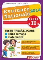 Evaluare nationala 2014. Teste pregatitoare la limba romana, matematica clasa a II - a.