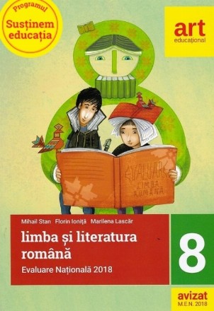 Evaluare nationala la finalul clasei a VIII-a. Limba si literatura romana