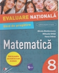 Evaluare nationala. Matematica. Ghid de pregatire. Clasa a VIII-a