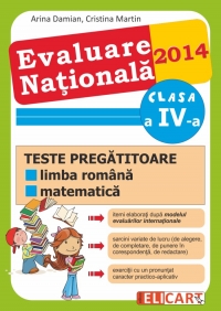 Evaluare natonala 2014. Teste pregatitoare la limba romana, matematica clasa a IV-a