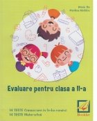 Evaluare pentru clasa a II-a - teste. Comunicare in limba romana. Matematica