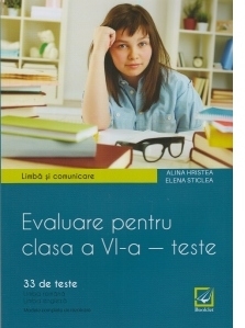 Evaluare pentru clasa a VI-a - teste. Limba si comunicare (33 de teste)