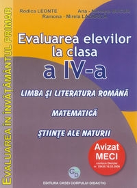 Evaluarea elevilor la clasa a IV-a Limba si literatura romana Matematica Stiinte ale naturii