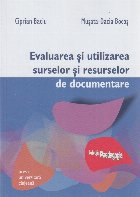 Evaluarea şi utilizarea surselor şi resurselor de documentare