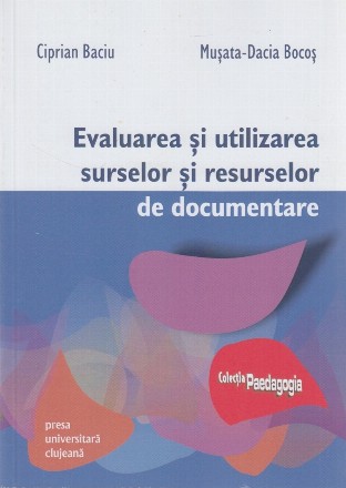 Evaluarea şi utilizarea surselor şi resurselor de documentare