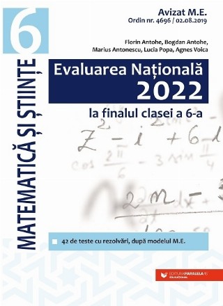 Evaluarea Națională 2022 la finalul clasei a VI-a. Matematică și Științe